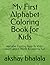 My First Alphabet Coloring Book for Kids: Alphabet Coloring Book for Kids | Learn Letters, Words & Coloring Fun