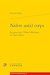 Naître au(x) corps: La peau-ésie d'Henri Michaux et Unica Zürn