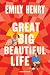 Great Big Beautiful Life