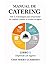 MANUAL DE CATERING VOLUMEN 1 - CHEF MIKKY GUERRERO: Parte I & II: Emprender sin inversión y diseñar la oferta gastronómica (Capítulos 1-10) (Spanish Edition)