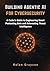 Building Agentic AI for Cybersecurity: A Coder's Guide to Engineering Smart Pentesting Bots and Automating Threat Intelligence