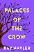Palaces of the Crow by Ray Nayler Palaces of the Crow by Ray Nayler