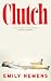 Clutch by Emily Nemens Clutch by Emily Nemens