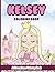 Kelsey Coloring Book: Affirmations Coloring Book, A Creative Journey of Positive Empowerments
