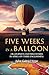 Five Weeks in a Balloon: Or...
