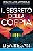 Il segreto della coppia: Una storia di crimine che ti cattura fin dalla prima pagina (Detective Josie Quinn) (Italian Edition)