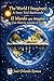 THE WORLD I IMAGINED * EL MUNDO QUE IMAGINÉ: Where Reality Is Questioned and Consciousness Awakens