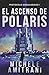 El ascenso de Polaris: Thriller de ciencia ficción (Protocolo Singularidad) (Spanish Edition)