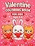 Valentine Coloring Book for Kids Ages 4–8: Cute and Easy Heart, Love & Animal Designs for Toddlers and Beginners
