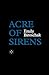 Acre of Sirens