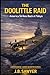 The Doolittle Raid: America Strikes Back at Tokyo (Commander James Quintin Series)