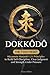 Dokkodo - The 7-Day Reset: Samurai Philosophy for Modern Life Using Miyamoto Musashi’s 21 Principles from The Way of Walking Alone to Build Self-Discipline, Clear Judgment, and Strength Under Pressure