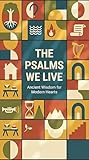 The Psalms We Live: A 49-Day Devotional The Psalms We Live: A 49-Day Devotional