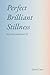 Perfect Brilliant Stillness by David Carse