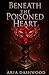 Beneath the Poisoned Heart: A Braided Bloodline Novella (A Fitzgerald Sisters Saga Novella)