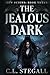 The Jealous Dark: Book 3 of The New Scions