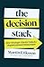 The Decision Stack: How Strategic Clarity Unlocks Organizational Momentum