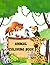 My First Animal Coloring Book for Kids Ages 3–5: Easy and Fun Big Simple Animal Designs for Toddlers and Preschoolers