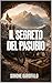 IL SEGRETO DEL PASUBIO (Italian Edition)