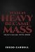 When Heavy Became Mass
