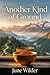 Another Kind of Ground (IRONWOOD RESCUE Book 3)