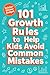 101 Growth Rules to Help Kids Avoid Common Mistakes