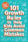 101 Growth Rules to Help Kids Avoid Common Mistakes