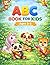 ABC Coloring Book for Kids Ages 3-5: Learn Letters with Cute Animals