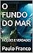 O FUNDO DO MAR: FICÇÕES E VERDADES (Poesias & Autoajuda) (Portuguese Edition)