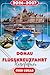 Donau-Flusskreuzfahrt REISEFÜHRER 2026-2027: Komplette Reiserouten,Vergleich der besten Kreuzfahrtgesellschaften, Highlights von Wien bis Budapest, ... unvergessliche europäische F (German Edition)