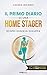 IL PRIMO DIARIO DI UNA HOME STAGER: SCOPRI OSSERVA SVILUPPA (Italian Edition)