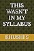 THIS WASN'T IN MY SYLLABUS