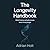 The Longevity Handbook by Adrian Holt