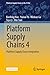 Platform Supply Chains 4: Platform Supply Chain Integration (Platform Supply Chains in the AI Era)