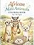 African Mini Animals Coloring Book for All Ages: Realistic, Cute & Relaxing Wildlife Designs for Kids, Teens and Adults: 50 Detailed and Easy-to-Color ... Creativity, Stress Relief and Fun Learning