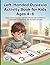 Left-Handed Dyslexia Activity Book for Kids Ages 4-6: A Step-by-Step Workbook with Letter Tracing, Phonics & Confidence-Building Activities Specially ... Dyslexic Learners — Pre-K & Kindergarten