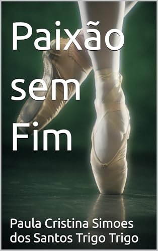 Paixão sem Fim (Portuguese Edition)