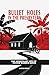 Bullet Holes In The Presbytery: The Missionary Life Of Father Warren Kinne
