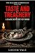 Taste and Treachery by Lucien Vale