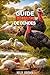 Guide de L'élevage de Dindes: Guide pratique pour élever des dindes saines, améliorer la production et gérer une ferme réussie (French Edition)