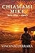 Chiamami Mike (Italian Edition)