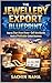 The Jewellery Export Blueprint