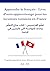 Apprendre le français : Livre d’auto-apprentissage pour les locuteurs Tunisiens en France: تعلّم الفرنسيس : كتاب متاع التعلّم وحدك للتوانسة اللي عايشين في فرنسا A1 - C1 (French Edition)