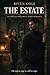 The Estate: A Forced Proximity Dark Romance（book2） (The Virelli Trilogy)