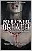 Borrowed Breath  by Tina S. Transformation