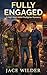 Fully Engaged: A High-Heat MMM Firefighter Romance