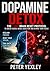 Dopamine Detox:: The 7-Day Brain Reset Protocol to Break Social Media Addiction and Rewire Your Focus