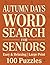 Large Print Word Search Books For Seniors | Autumn Days | 100 Easy & Relaxing Puzzles: Over 2,000 Simple Words Inspired by Fall, Cozy Moments, and Seasonal Charm