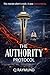The Authority Protocol: A Political Conspiracy Thriller About Power, Control, and Engineered Chaos
