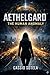 Aethelgard The Human Anomaly
